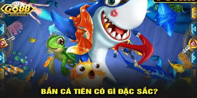 Bắn cá Tiên - Game chơi đổi thưởng hấp dẫn